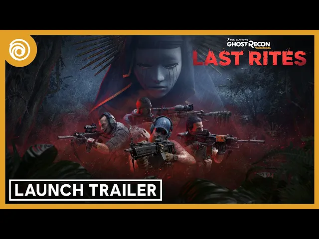Tom Clancy's Ghost Recon Wildlands: Last Rites Official Launch Trailer