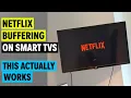 Netflix Buffering on Smart TVs Fix Slow Streaming Endless Loading Fast