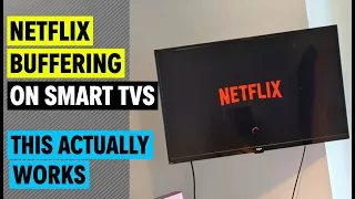 Netflix Buffering on Smart TVs Fix Slow Streaming Endless Loading Fast