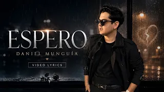 Espero - Daniel Munguia (video Lyrics / Letra)