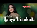 Download Lagu Hanya Untukmu –Anisa Rahma–  Om. Adella (Berulang-ulang kali telah ku katakan)