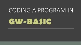 Coding a program in GW-BASIC Lesson 3