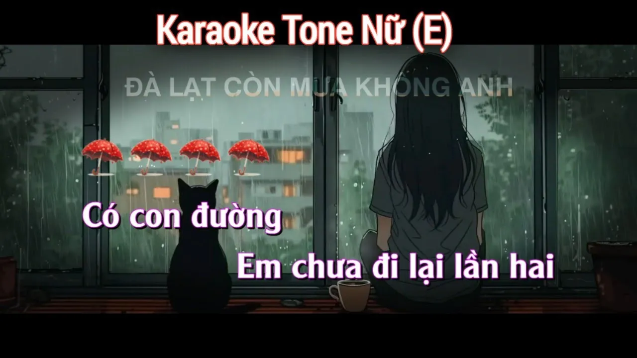 Karaoke Đà Lạt Còn Mưa Không Anh Tone Nữ