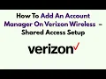How To Add An Account Manager On Verizon Wireless - Shared Access Setup