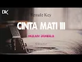 Download Lagu Cinta Mati III - Mulan Jameela  (Female Key Akustik Karaoke)