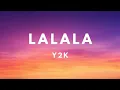 Download Lagu Y2K, bbno$ - Lalala (Lyrics/Letra)