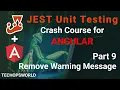 Remove Warning message in JEST Unit Testing JEST tutorial for Angular Techopsworld