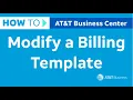 How to Modify a Billing Template in Business Center AT T Business Center