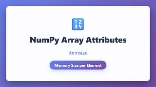 NumPy Array Attributes itemsize Explained Memory Size Tutorial for Beginners
