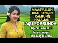 Download Lagu LAGU SUNDA YANG MEMBUAT KANGEN KAMPUNG HALAMAN 