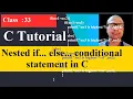 33 Nested if else conditional statement in C C Programming for beginner to advance