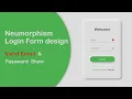 Neumorphism Login Form Design Email Valid Password Show HTML CSS JS Neumophism Effect