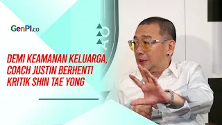 Terima Ancaman, Coach Justin Berhenti Kritik Shin Tae Yong Demi Keamanan Keluarga