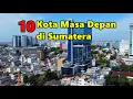 Lagu 10 KOTA PRIORITAS DI SUMATERA