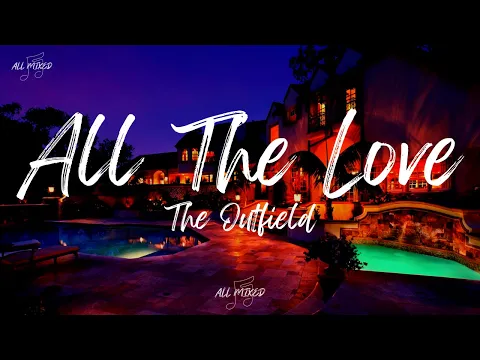 Download MP3 The Outfield - All The Love (Lyrics)