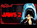 Jaws 2 1978 KILL COUNT