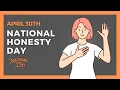 National Honesty Day April 30th - National Day Calendar