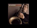 Eric Alexander - Search for Peace