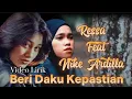 Ressa feat Nike ardilla-Beri-Daku-Kepastian(video-Lirik)#ressa1310official #nikeardilla