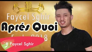 Faycel Sghir Après Quoi Lyric Video 2018 