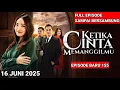 Download Lagu KETIKA CINTA MEMANGGILMU FULL EPISODE 155! SEMUA KAGET! GALANG TERNYATA MASIH HIDUP UNTUK LAKUKAN IN