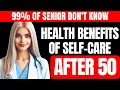 Self-Care After 50: Unlocking the Health Benefits of Intimacy