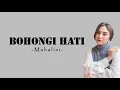 Download Lagu Bohongi Hati - Mahalini ( Lirik ) - jika kau minta aku menjauh