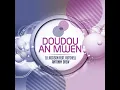 Doudou an mwen (feat. Rutshelle, Antonny Drew)