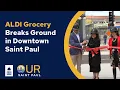 ALDI Grocery Store is Coming to Downtown Saint Paul