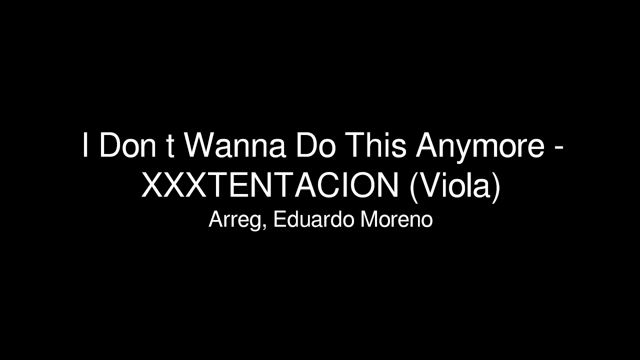 I Don t Wanna Do This Anymore - XXXTENTACION (Viola and Cello)