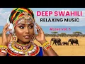 Lagu Calming Swahili Love Songs for Deep Relaxation \u0026 Romance | African Relaxing Music Vol. 5