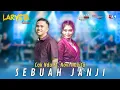 Download Lagu SEBUAH JANJI - CAK NDU ft. NOVI NOVITA - NEW LARYSTA