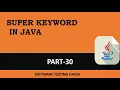 SUPER Keyword in java Part 30 Java Tutorial