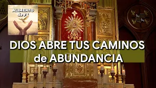 Oración de la Divina Providencia ante el Santísimo para Abrir Caminos y Trabajo | Alimento de Fe