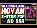 Download Lagu INFERNO Shadowflame-Hoyan 3-STAR - NO SSRs