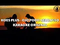 Download Lagu Karaoke Koes Plus - Ojo Podo Nelongso