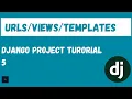 SETTING UP URLS VIEWS TEMPLATES Django Project tutorials 5