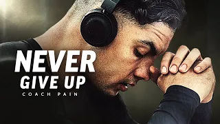 Download NEVER GIVE UP - Best Motivational Speech Video (Featuring Coach Pain) MP3