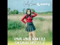 Laily suci - Ubur ubur ikan lele gw galau lagi Lee 2 ( Wesing official )