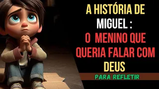 DEUS SEMPRE ESTAR COM VOCÊ!! a História de Miguel, o Menino que queria falar com Deus!