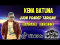 Kena Batuna - Jhon Pradep Tarigan Lagu Karo (Ragan Remix) Terbaru 2021