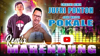 Download REMIX MARENDUNG - Cipt. POKALE - Creative Remix JUFRI PONTOH || OFFICIAL MUSIC VIDEO MP3