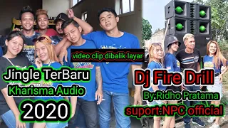 Download Dj Fire Drill Jingle Terbaru Kharisma Audio 2020 Rimex by Ridho pratama dan ciplenk nation MP3