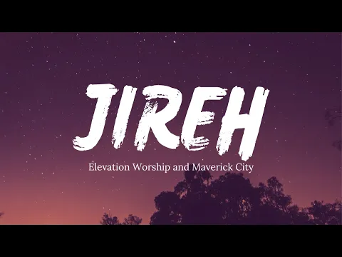 Download MP3 Jireh - Elevation Worship & Maverick City (Lyrics)