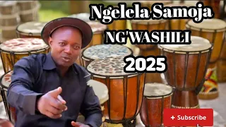 NGELELA SAMOJA NG WASHILI 2025 NYIMBO MPYA 2025 Kisukuma Nyimbompya 2025song 2025 Ngelela 
