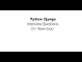 3 - Python Django Interview Questions