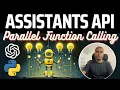 OpenAI Assistants API Parallel Function Calling How to get Started FULL Tutorial AMAZING