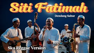 dendang sahur siti fatimah ya allah ska reggae version 