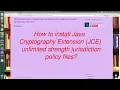 How to install Java Cryptography Extension JCE unlimited strength jurisdiction policy files