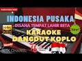 Download Lagu INDONESIA PUSAKA ( Disana tempat lahir beta) KARAOKE DANGDUT KOPLO EDISI KEMERDEKAAN‼️